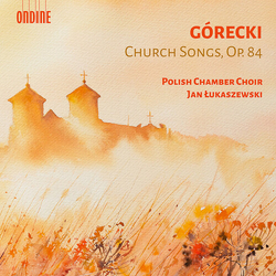 Henryk Górecki Church Songs, Op.84 CD