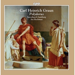 Carl Heinrich Graun & barockwerk hamburg & Ira Hochman Polydorus 2 CD