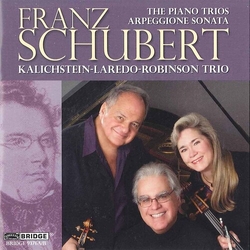 Franz Schubert & Kalichstein-Laredo-Robinson Trio The Piano Trios • Arpeggione Sonata CD