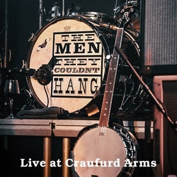The Men They Couldn't Hang Live At The Craufurd Arms CD