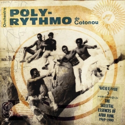 Orchestre Poly-Rythmo De Cotonou The Skeletal Essences Of Afro Funk 1969-1980 CD