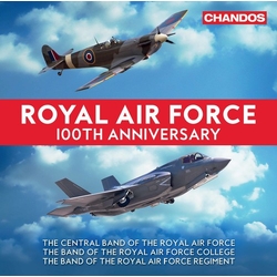 The Central Band Of The Royal Air Force & The Band Of The Royal Air Force College & The Band Of The Royal Air Force Regiment Royal Air Force 100th CD