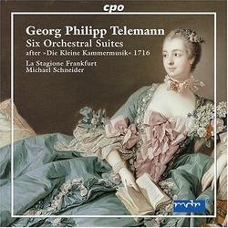 Georg Philipp Telemann & La Stagione Frankfurt & Michael Schneider Six Orchestral Suites (After "Die Kleine Kammermusik" 1716) CD