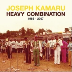 Joseph Kamaru Heavy Combination 1966-2007 CD
