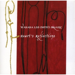 Wadada Leo Smith's Organic Heart's Reflections CD