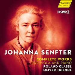 Johanna Senfter & Roland Glassl & Oliver Triendl Complete Works For Viola And Piano CD