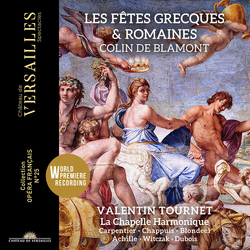 Colin de Blamont & Valentin Tournet & La Chapelle Harmonique & Carpentier & Chappuis & Blondeel & Achille & Witczak & Dubois Les Fêtes Grecques 2 CD