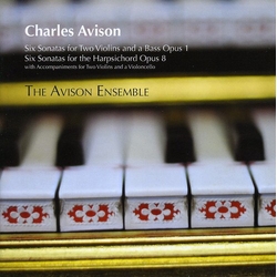 Charles Avison & The Avison Ensemble Trio Sonatas, Op. 1 & Keyboard Sonatas, Op. 8 CD