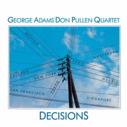 George Adams|Don Pullen Quartet Decisions JAPAN REMASTERED JAPANESE CD