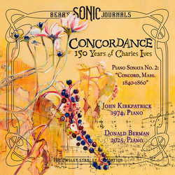 Charles Ives & John Kirkpatrick & Donald Berman Concordance : 150 Years Of Charles Ives CD