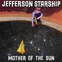 Jefferson Starship Mother of the Sun CD