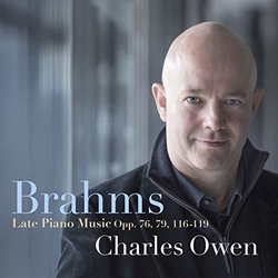 Brahms & Charles Owen Late Piano Music Opp. 76, 79, 116-119 CD