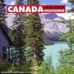 Canada Folksongs 1951-1957 / VARIOUS CD