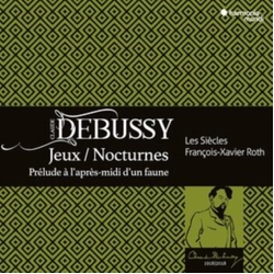 Claude Debussy & Les Siècles & François-Xavier Roth Jeux / Nocturnes / Prélude À L'après-midi D'un Faune CD