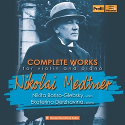 Nikolai Medtner & Nikita Boriso-Glebsky & Ekaterina Derzhavina Complete Works For Violin And Piano CD