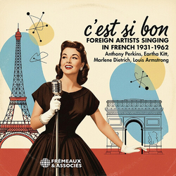 C’est si bon - Foreign Artists Singing in French 1931-1962 CD