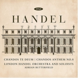 Handel & London Handel Orchestra & Adrian Butterfield Chandos Te Deum | Chandos Anthem No. 8 CD
