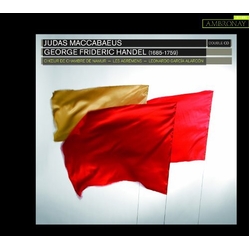 G. F. Händel & Choeur de Chambre de Namur & Les Agrémens & Leonardo Garcia Alarcón Judas Maccabaeus CD