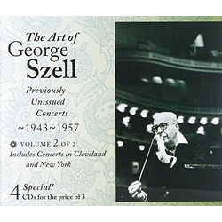 George Szell The Art Of George Szell: Previously Unissued Concerts, 1943-1957, Volume 2 of 2 CD
