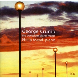 George Crumb & Philip Mead Complete Piano Music CD
