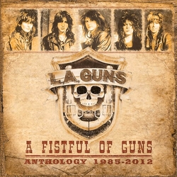 L.A. Guns A Fistful Of Guns: Anthology 1985-2012 CD