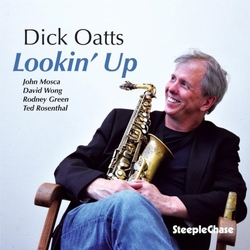 Dick Oatts Lookin' Up CD