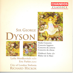 Sir George Dyson & Lydia Mordkovitch & Eric Parkin & City Of London Sinfonia & Richard Hickox Violin Concerto / Concerto Leggiero / Concerto Da CD