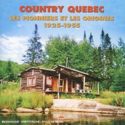 Various Country Quebec Les Pionniers Et Les Origines 1925-1955 CD