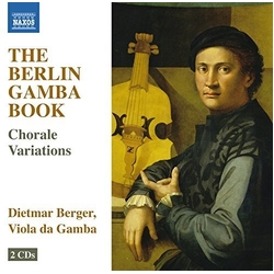 Dietmar Berger The Berlin Gamba Book (Chorale Variations) CD