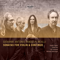 Giovanni Antonio Pandolfi Mealli & Daniel Sepec & Hille Perl & Lee Santana & Michael Behringer Sonatas For Violin & Continuo CD