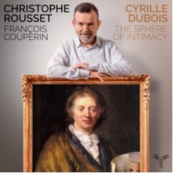 François Couperin & Christophe Rousset & Cyrille Dubois & Les Talens Lyriques The Sphere Of Intimacy CD