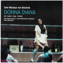 Emil Nikolaus Von Reznicek & Uhl & Sadnik & Pauly & Schlüter & Kiel Opera Chorus & Kiel Philharmonic Orchestra & Ulrich Windfuhr Donna Diana CD