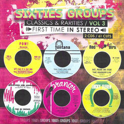 Various Sixties Groups Classics & Rarities First Time In Stereo, Vol. 3 CD