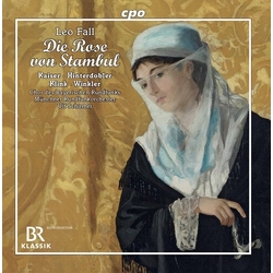 Leo Fall & Kaiser & Hinterdobler & Klink & Winkler & Chor Des Bayerischen Rundfunks & Münchner Rundfunkorchester & Ulf Schirmer Die Rose Von CD
