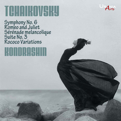 Tchaikovsky & Kondrashin Symphony No. 6; Romeo And Juliet; Sérénade Melancolique; Suite No. 3; Rococo Variations CD