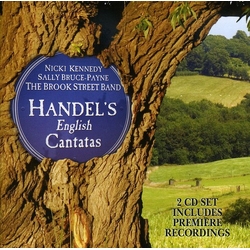 Handel & Nicki Kennedy & Sally Bruce-Payne & The Brook Street Band English Cantatas CD