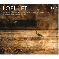 Loeillet & Luigi Chiarizia Six Suits Of Lessons For Harpsichord Or Spinet CD