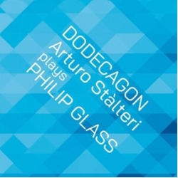 Arturo Stàlteri & Philip Glass Dodecagon CD