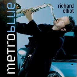 Richard Elliot Metro Blue CD