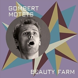 Gombert & Beauty Farm Motets CD