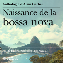 Various Naissance De La Bossa Nova Anthologie D'Alain Gerber CD