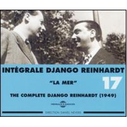 Django Reinhardt Vol. 17-1949: La Mer-Complete CD