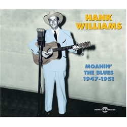 Hank Williams Moanin' The Blues 1947-1951 CD