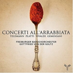 Telemann & Platti & Vivaldi & Geminiani & Freiburger Barockorchester & Gottfried Von Der Goltz Concerti All'arrabbiata CD