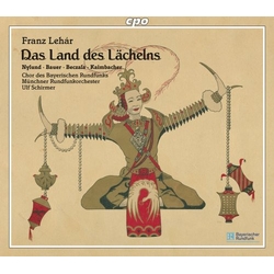 Franz Lehár & Nylund & Bauer & Beczala & Kaimbacher & Chor Des Bayerischen Rundfunks & Münchner Rundfunkorchester & Ulf Schirmer Das Land Des CD
