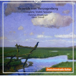 Heinrich von Herzogenberg & Christian Altenburger & Oliver Triendl Complete Violin Sonatas CD