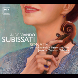 Aldebrando Subissati & Joanna Morska-Osińska Sonate Per Violino Solo E Basso Continuo CD