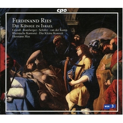 Ferdinand Ries & Gramß & Romberger & Schäfer & van der Kamp & Rheinische Kantorei & Das Kleine Konzert & Hermann Max Die Könige In Israel CD