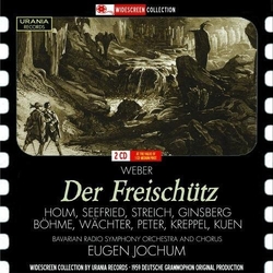 Weber & Kuen & Bavarian Radio Symphony Orchestra & Chorus & Eugen Jochum & Holm & Seefried & Streich & Ginsberg & Böhme & Waecher & Peter & CD