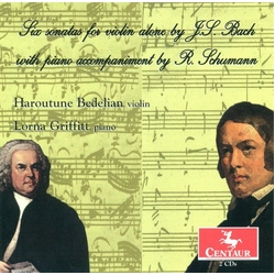 J.S. / Schumann / Bedelian / Griffitt Bach Six Sonatas for Violin Alone with Piano CD